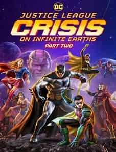 Justice League: Crisis on Infinite Earths – Part Two (2024) Justice League Crisis on Infinite Earths - Part Two 2024