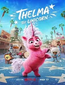 Thelma the Unicorn (2024) Thelma the Unicorn 2024