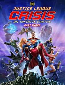 Justice League: Crisis on Infinite Earths, Part Three (2024) Justice League Crisis on Infinite Earths, Part Three 2024